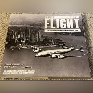 Story of Flight : The Development of Aviation Through the Ages by Carl Warner
